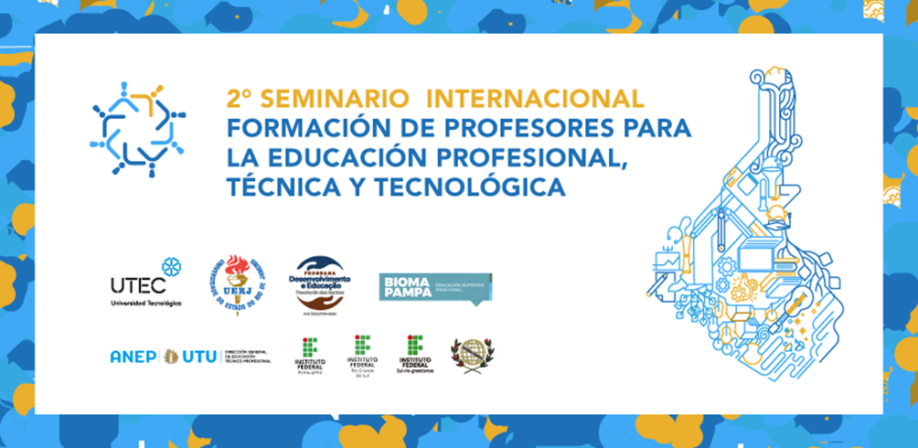 Invitación al 2.º Seminario Internacional: Formación de Profesores para la Educación Profesional Técnica y Tecnológica