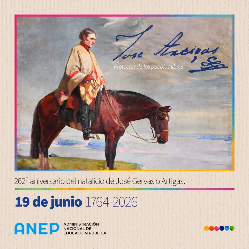 19 de junio: natalicio de José Gervasio Artigas